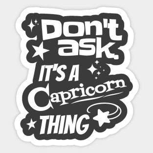 It's a Capricorn Thing Sticker